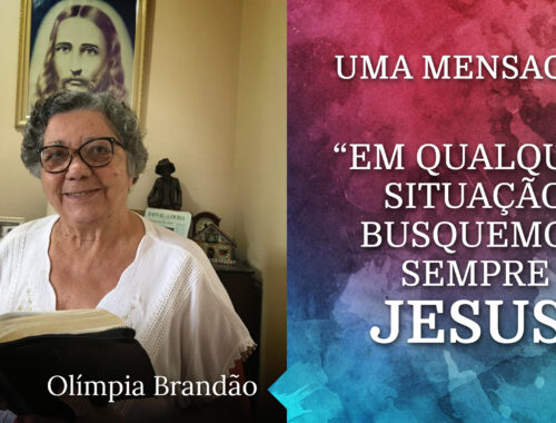 Em qualquer situação busquemos sempre Jesus.