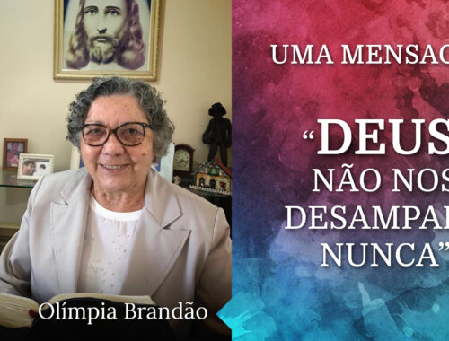 DEUS não nos desampara nunca